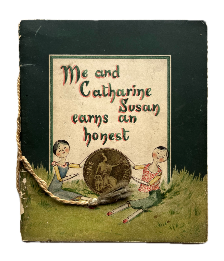 Me and Catharine Susan earns an honest penny.