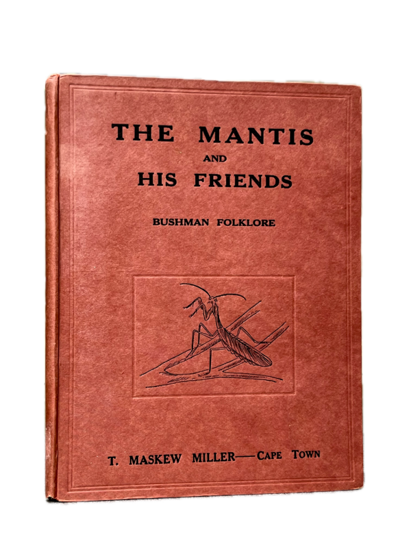 The Mantis and His Friends. Bushman Folklore.