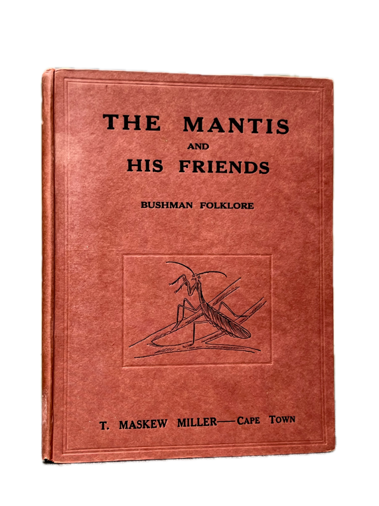The Mantis and His Friends. Bushman Folklore.