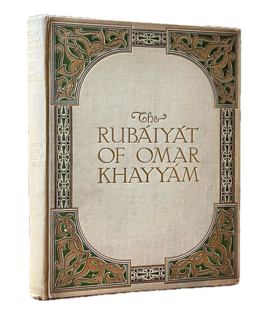 The Rubáiyát of Omar Khayyám. The Astronomer Poet of Persia.
